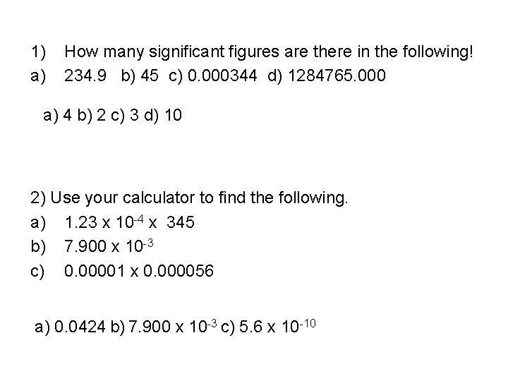 1) a) How many significant figures are there in the following! 234. 9 b) 1) a) How many significant figures are there in the following! 234. 9 b)