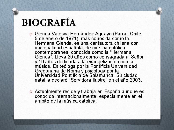 BIOGRAFÍA O Glenda Valesca Hernández Aguayo (Parral, Chile, 5 de enero de 1971), más
