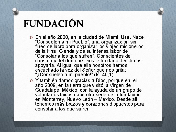 FUNDACIÓN O En el año 2008, en la ciudad de Miami, Usa. Nace “Consuelen