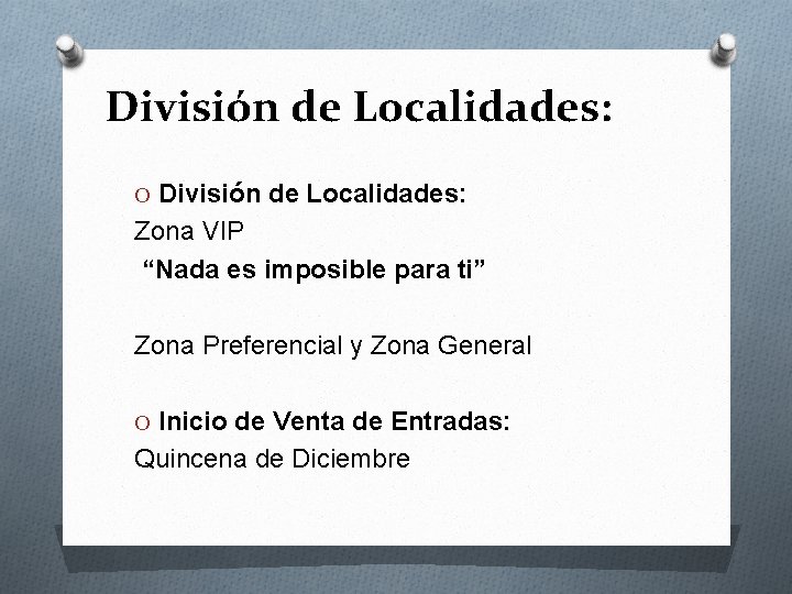 División de Localidades: O División de Localidades: Zona VIP “Nada es imposible para ti”