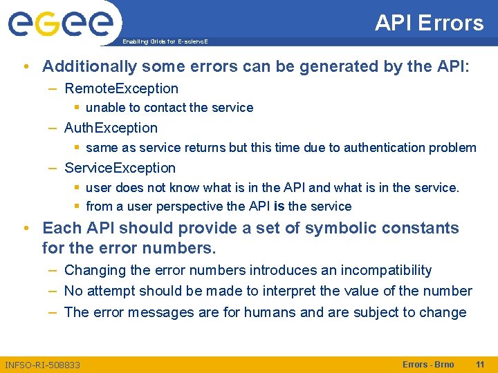 API Errors Enabling Grids for E-scienc. E • Additionally some errors can be generated