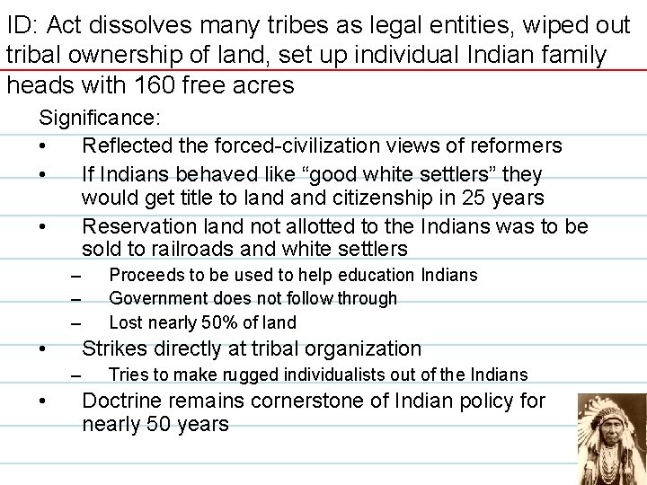 ID: Act dissolves many tribes as legal entities, wiped out tribal ownership of land,