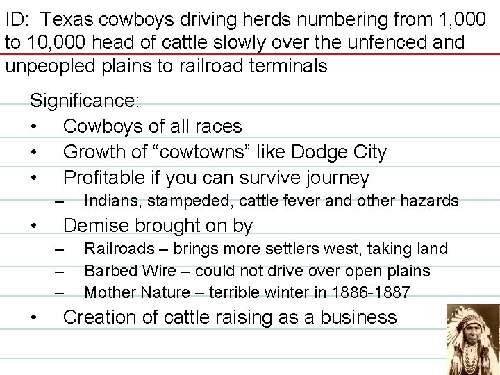 ID: Texas cowboys driving herds numbering from 1, 000 to 10, 000 head of