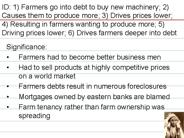 ID: 1) Farmers go into debt to buy new machinery; 2) Causes them to