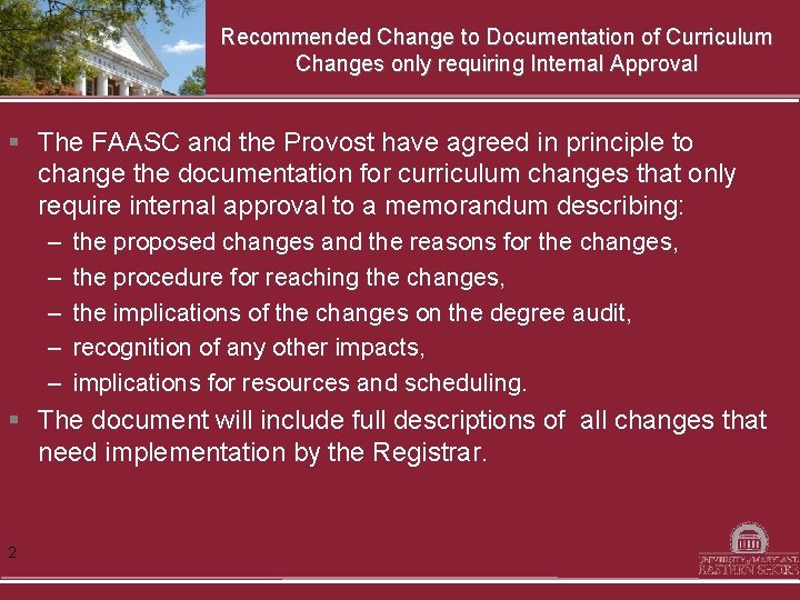 Recommended Change to Documentation of Curriculum Changes only requiring Internal Approval § The FAASC