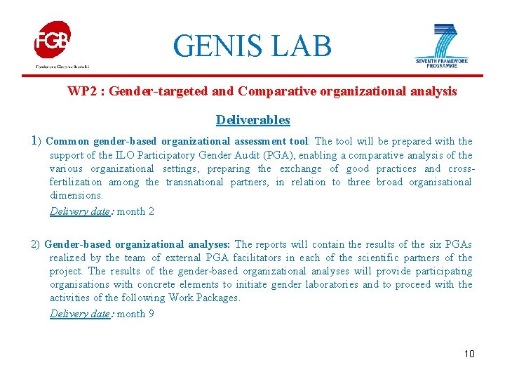 GENIS LAB WP 2 : Gender-targeted and Comparative organizational analysis Deliverables 1) Common gender-based