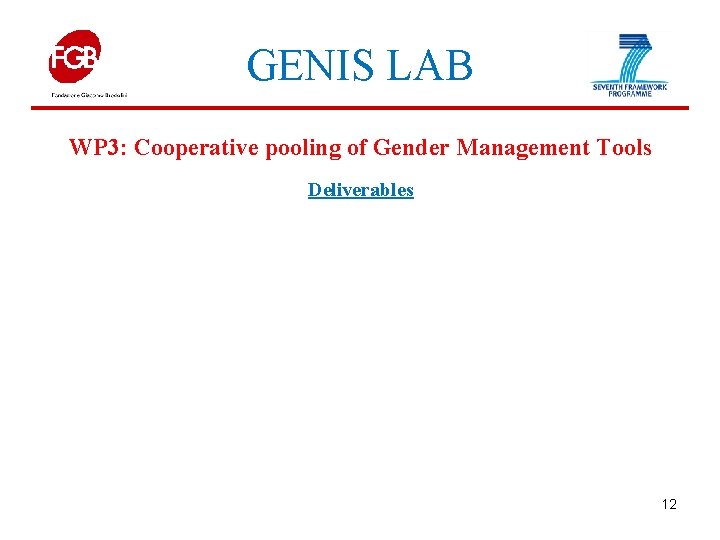 GENIS LAB WP 3: Cooperative pooling of Gender Management Tools Deliverables 12 
