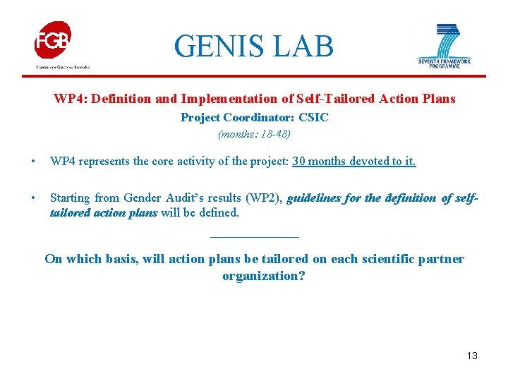 GENIS LAB WP 4: Definition and Implementation of Self-Tailored Action Plans Project Coordinator: CSIC