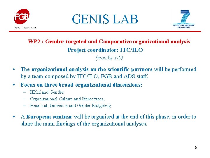 GENIS LAB WP 2 : Gender-targeted and Comparative organizational analysis Project coordinator: ITC/ILO (months
