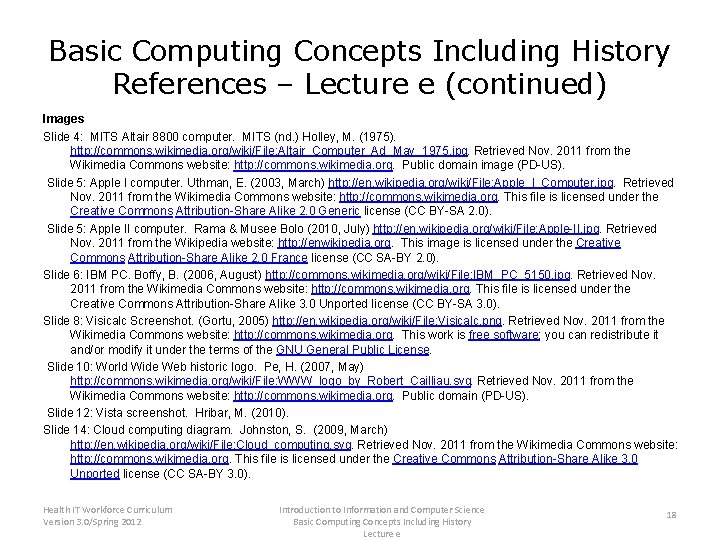 Basic Computing Concepts Including History References – Lecture e (continued) Images Slide 4: MITS
