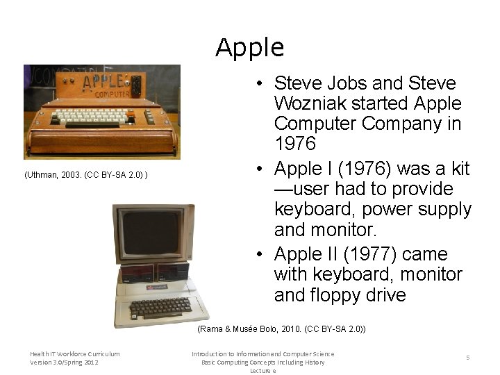 Apple (Uthman, 2003. (CC BY-SA 2. 0) ) • Steve Jobs and Steve Wozniak