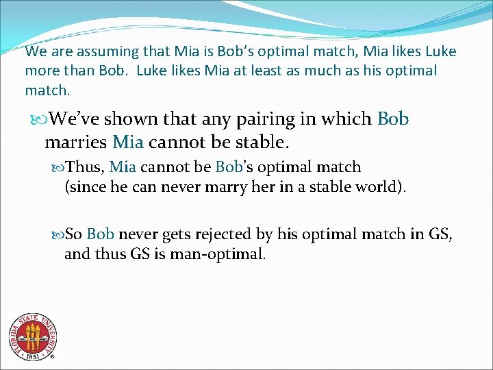 We are assuming that Mia is Bob’s optimal match, Mia likes Luke more than