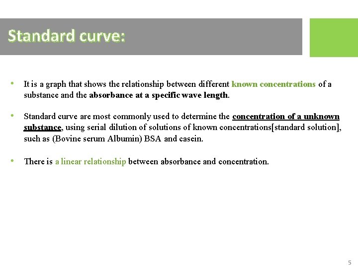 Standard curve: • It is a graph that shows the relationship between different known