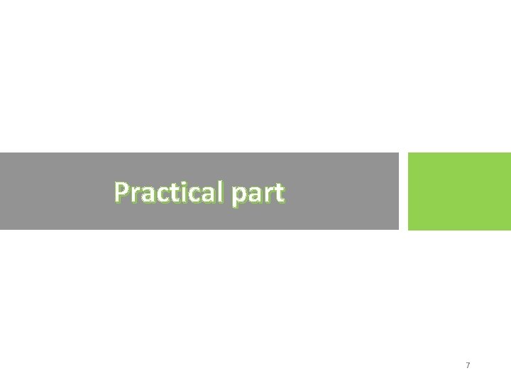 Practical part 7 