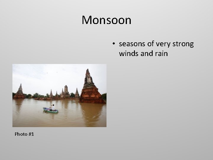 Monsoon • seasons of very strong winds and rain Photo #1 