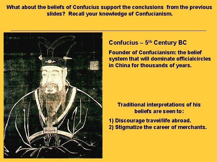 What about the beliefs of Confucius support the conclusions from the previous slides? Recall