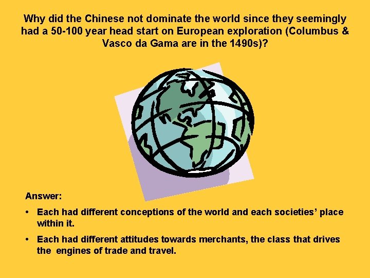 Why did the Chinese not dominate the world since they seemingly had a 50