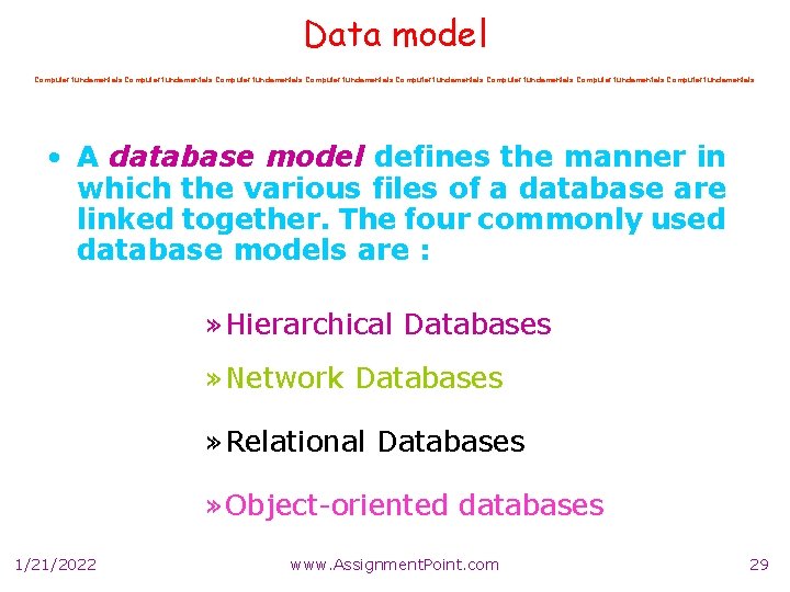 Data model Computer fundamentals Computer fundamentals • A database model defines the manner in