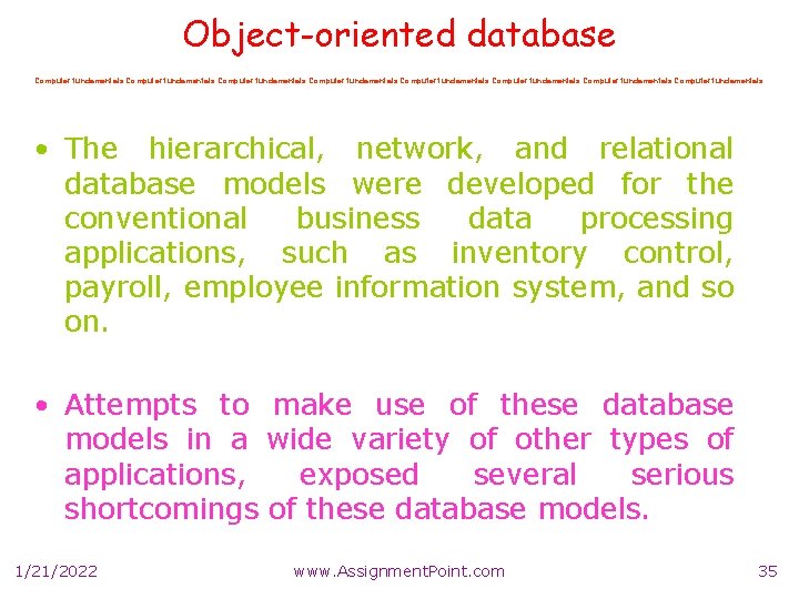 Object-oriented database Computer fundamentals Computer fundamentals • The hierarchical, network, and relational database models