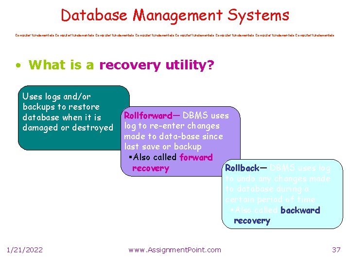 Database Management Systems Computer fundamentals Computer fundamentals • What is a recovery utility? Uses