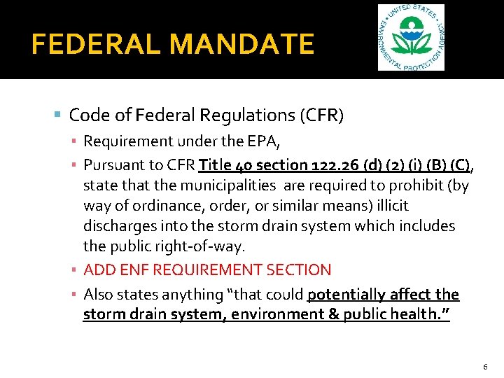 FEDERAL MANDATE Code of Federal Regulations (CFR) ▪ Requirement under the EPA, ▪ Pursuant