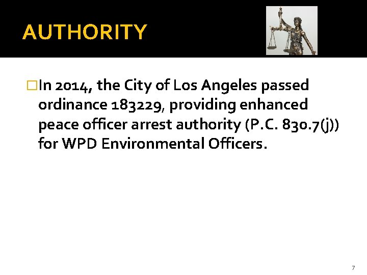 AUTHORITY �In 2014, the City of Los Angeles passed ordinance 183229, providing enhanced peace