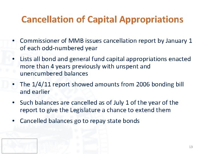 Cancellation of Capital Appropriations • Commissioner of MMB issues cancellation report by January 1