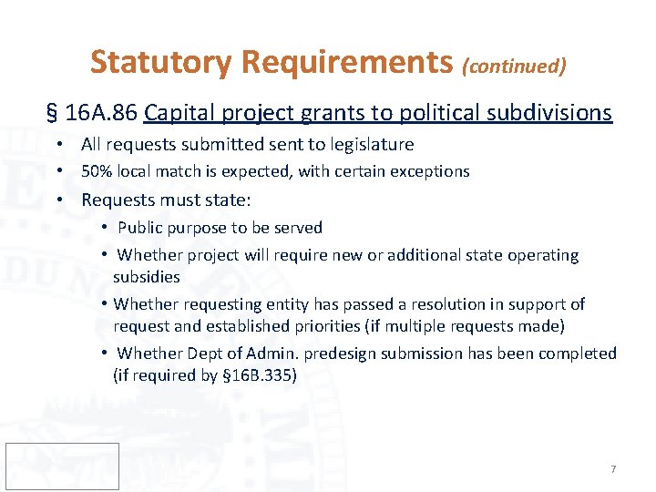 Statutory Requirements (continued) § 16 A. 86 Capital project grants to political subdivisions •