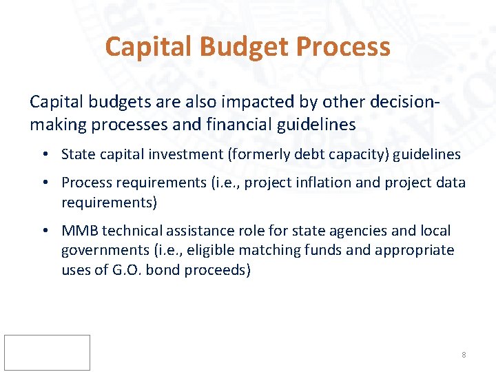 Capital Budget Process Capital budgets are also impacted by other decisionmaking processes and financial