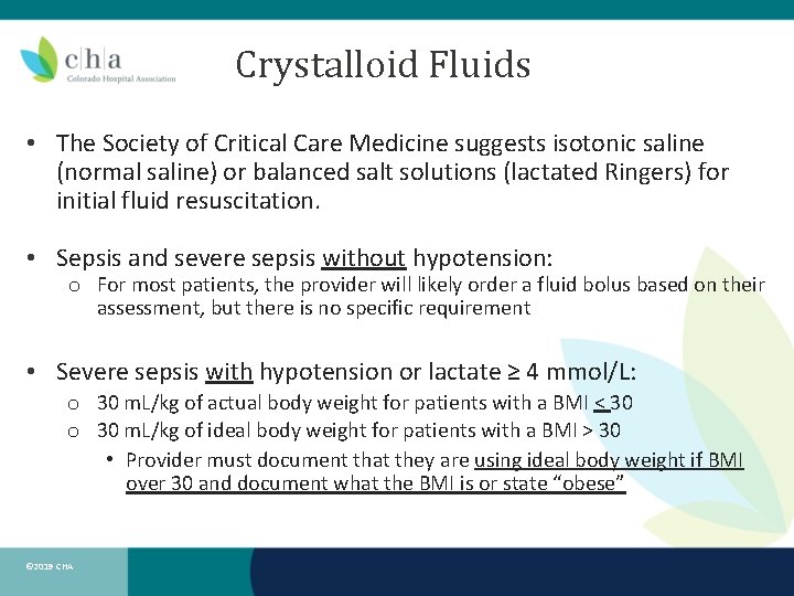Crystalloid Fluids • The Society of Critical Care Medicine suggests isotonic saline (normal saline)