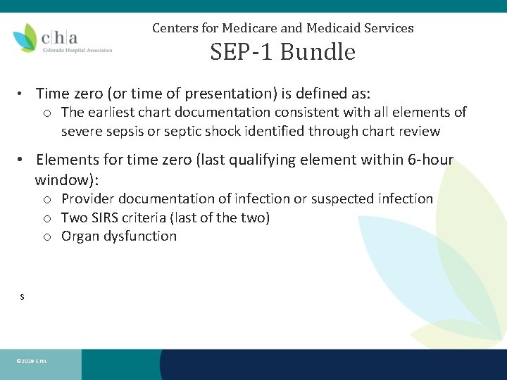 Centers for Medicare and Medicaid Services SEP-1 Bundle • Time zero (or time of