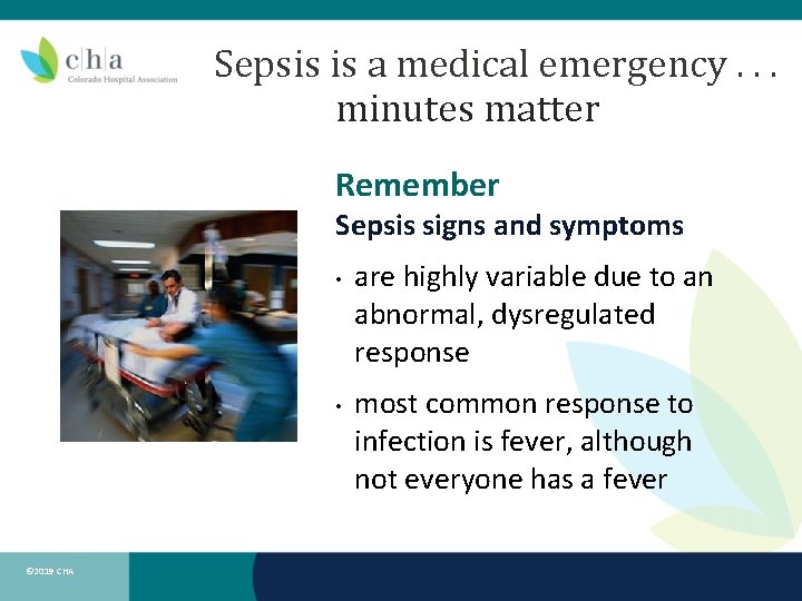 Sepsis is a medical emergency. . . minutes matter Remember Sepsis signs and symptoms