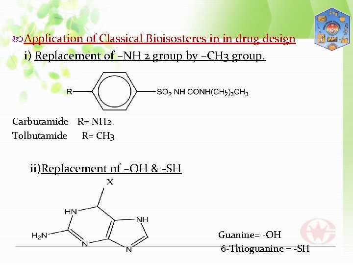  Application of Classical Bioisosteres in in drug design i) Replacement of –NH 2