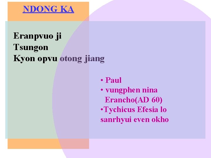 NDONG KA Eranpvuo ji Tsungon Kyon opvu otong jiang • Paul • vungphen nina