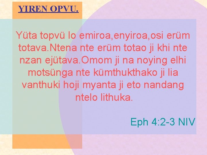 YIREN OPVU. Yüta topvü lo emiroa, enyiroa, osi erüm totava. Ntena nte erüm totao