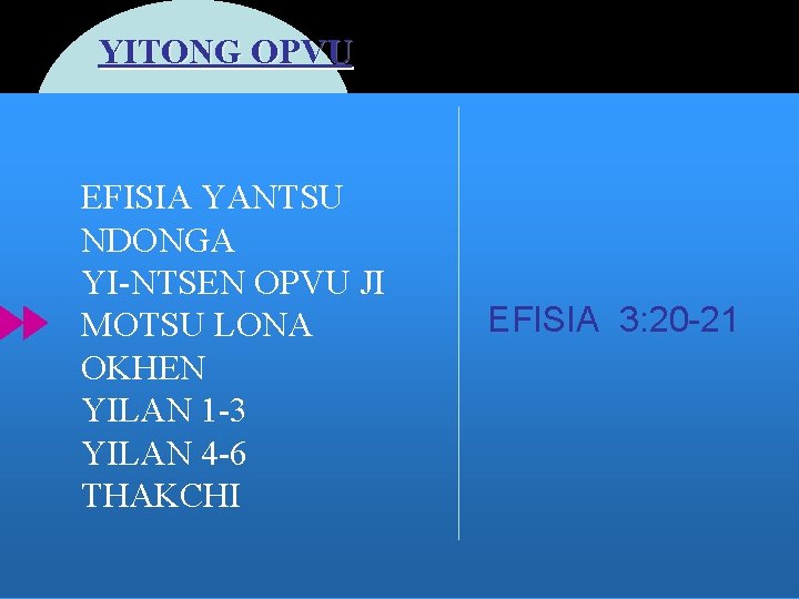 YITONG OPVU EFISIA YANTSU NDONGA YI-NTSEN OPVU JI MOTSU LONA OKHEN YILAN 1 -3