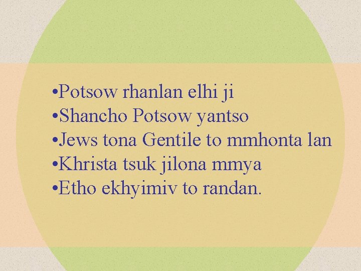  • Potsow rhanlan elhi ji • Shancho Potsow yantso • Jews tona Gentile