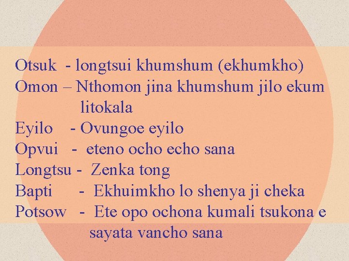 Otsuk - longtsui khumshum (ekhumkho) Omon – Nthomon jina khumshum jilo ekum litokala Eyilo