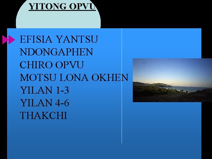 YITONG OPVU EFISIA YANTSU NDONGAPHEN CHIRO OPVU MOTSU LONA OKHEN YILAN 1 -3 YILAN