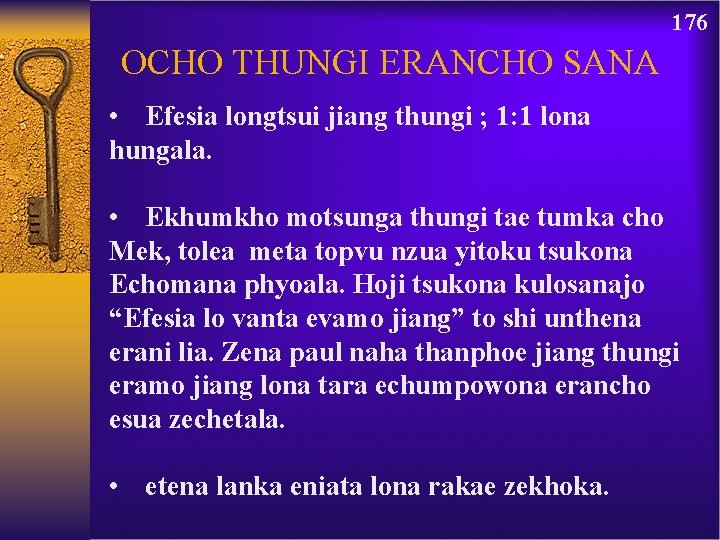 176 OCHO THUNGI ERANCHO SANA • Efesia longtsui jiang thungi ; 1: 1 lona