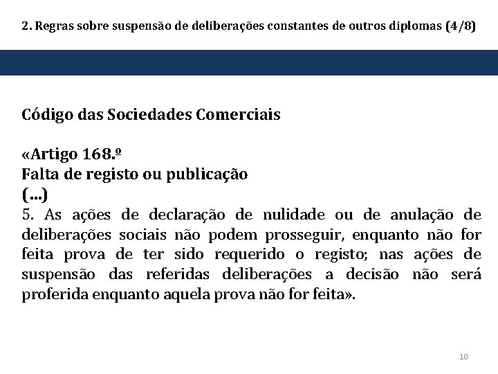 2. Regras sobre suspensão de deliberações constantes de outros diplomas (4/8) Código das Sociedades