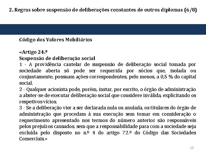 2. Regras sobre suspensão de deliberações constantes de outros diplomas (6/8) Código dos Valores