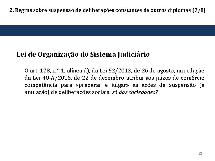 2. Regras sobre suspensão de deliberações constantes de outros diplomas (7/8) Lei de Organização