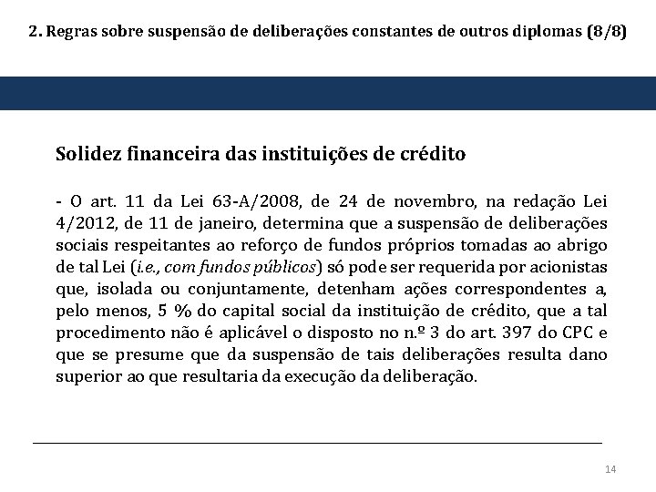 2. Regras sobre suspensão de deliberações constantes de outros diplomas (8/8) Solidez financeira das