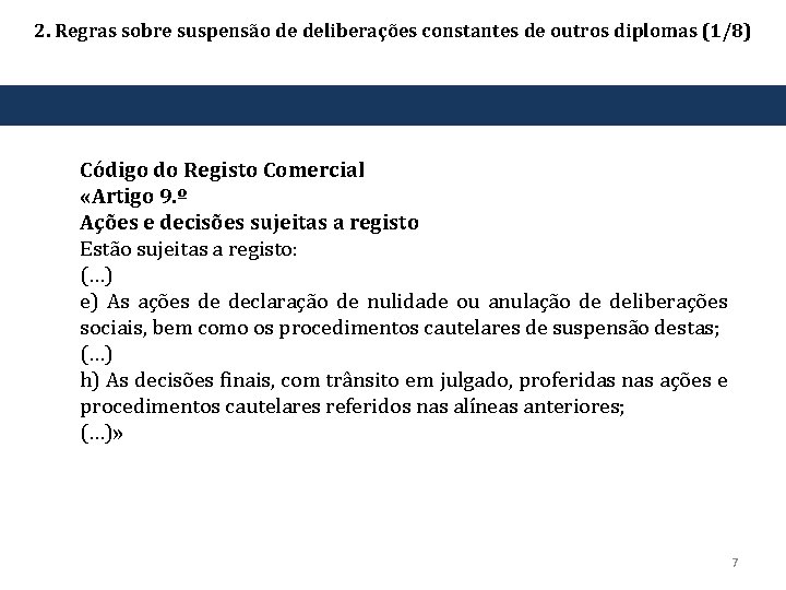 2. Regras sobre suspensão de deliberações constantes de outros diplomas (1/8) Código do Registo