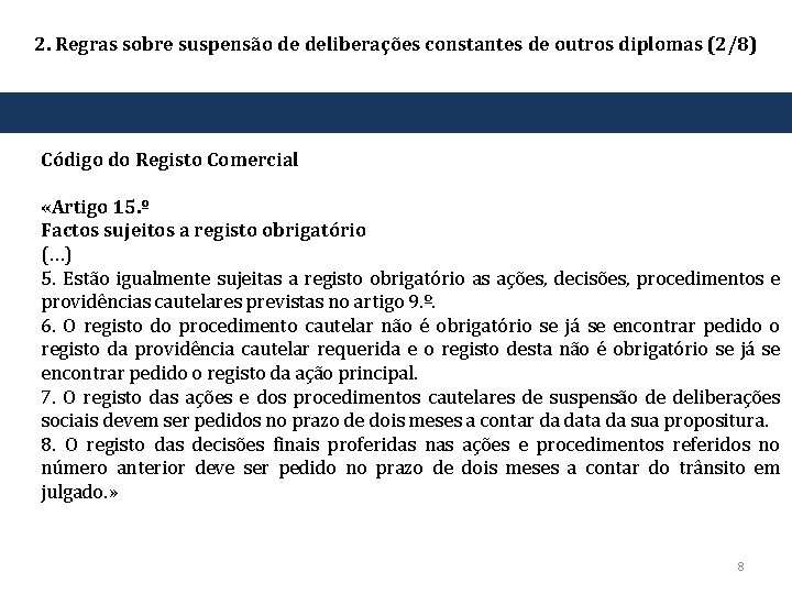 2. Regras sobre suspensão de deliberações constantes de outros diplomas (2/8) Código do Registo