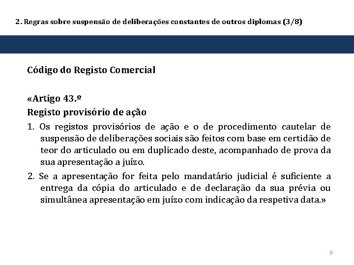 2. Regras sobre suspensão de deliberações constantes de outros diplomas (3/8) Código do Registo