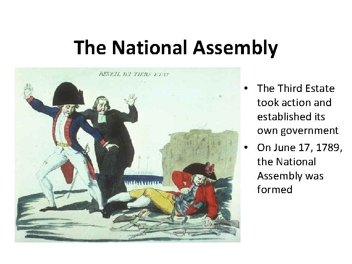 The National Assembly • The Third Estate took action and established its own government