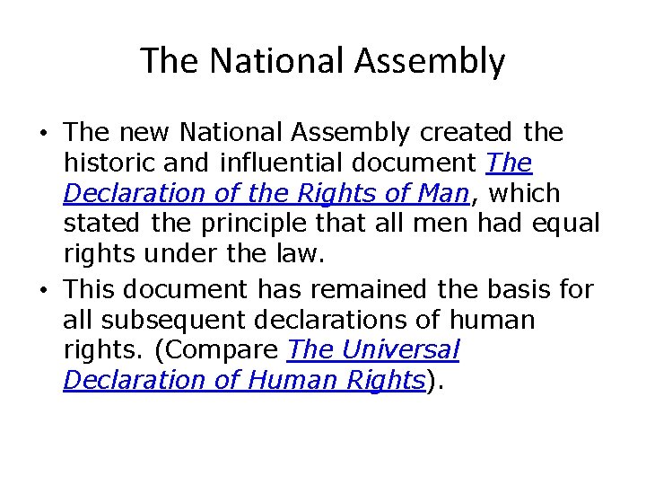 The National Assembly • The new National Assembly created the historic and influential document