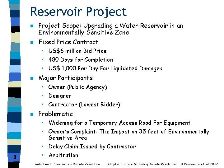 Reservoir Project n Project Scope: Upgrading a Water Reservoir in an Environmentally Sensitive Zone